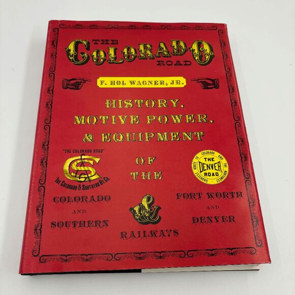 Other - The Colorado Road (History, Motive Power, & Equipment) - Wagner - Limited Ed.